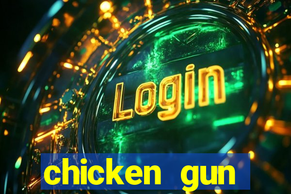 chicken gun dinheiro infinito